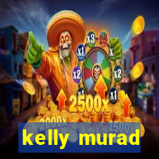 kelly murad